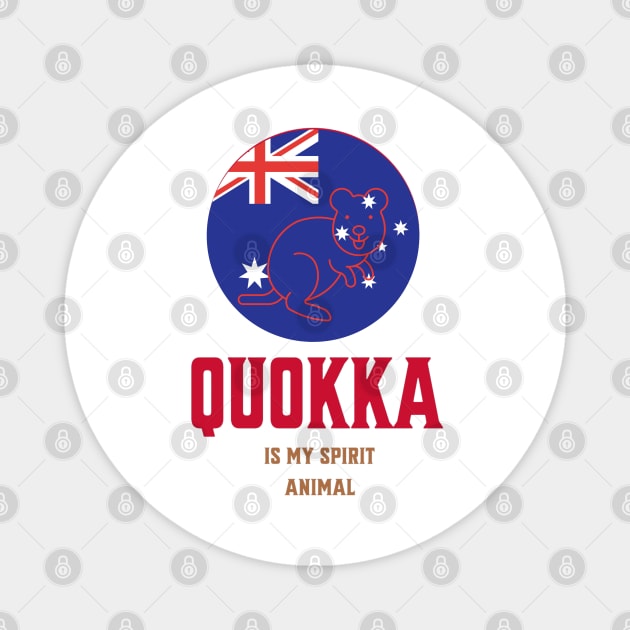 QUOKKA IS MY SPIRIT ANIMAL AUSTRALIA  ROTTNEST ISLAND Magnet by DAZu